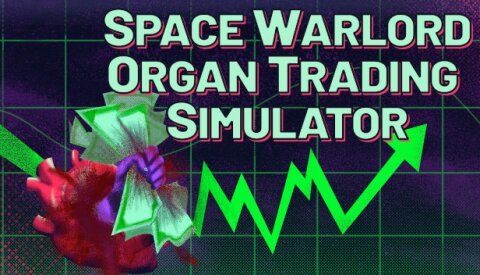 Space Warlord Organ Trading Simulator Free Download