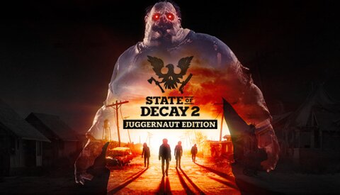 State of Decay 2: Juggernaut Edition Free Download