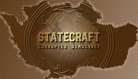 Statecraft: Corrupted Democracy Free Download
