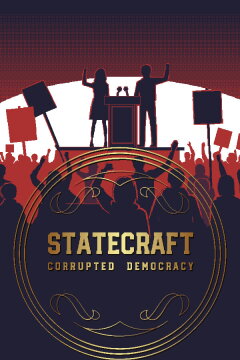 Statecraft: Corrupted Democracy Free Download