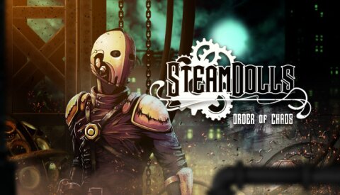 SteamDolls - Order Of Chaos Free Download