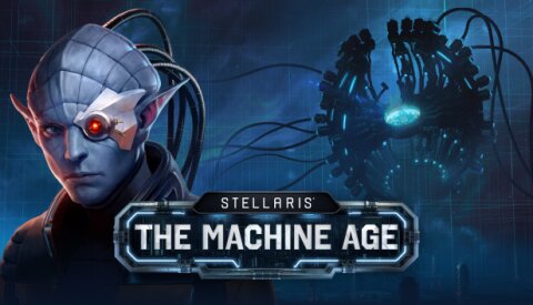 Stellaris: The Machine Age Free Download