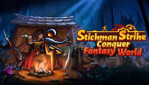 Stickman Strikes: Conquer Fantasy World Free Download