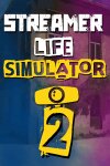 Streamer Life Simulator 2 Free Download