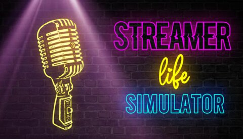 Streamer Life Simulator Free Download