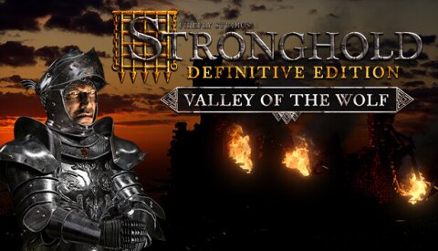 Stronghold: Definitive Edition - Valley of the Wolf Campaign Free Download