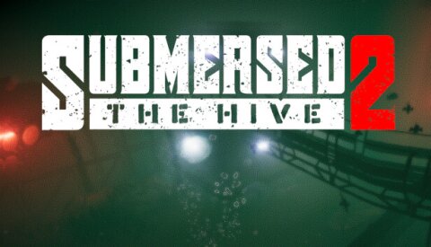 Submersed 2 - The Hive Free Download