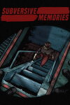 Subversive Memories Free Download