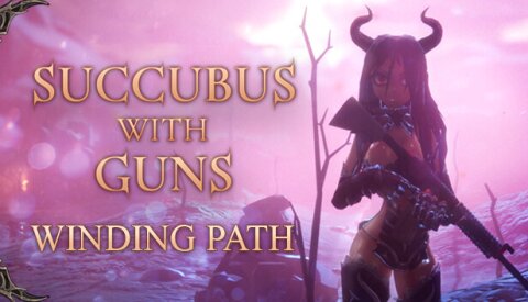 Succubus With Guns - Campaign "WINDING PATH" Free Download