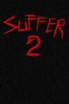 SUFFER 2 Free Download