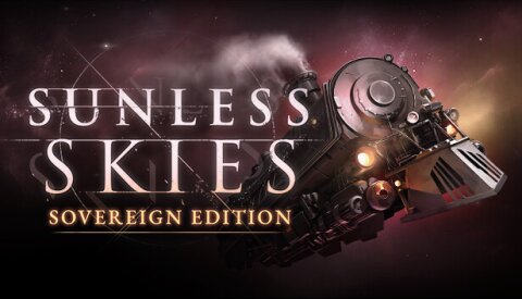 Sunless Skies: Sovereign Edition Free Download