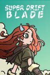 Super Drift Blade Free Download