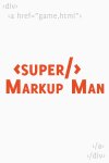 Super Markup Man Free Download