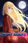 Super Night Riders S1 Free Download