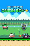 Super Onion Boy+ Free Download