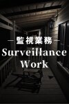 Surveillance Work | 監視業務 Free Download