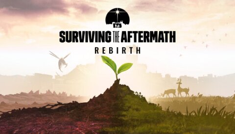 Surviving the Aftermath - Rebirth Free Download