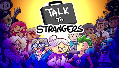 Talk to Strangers Free Download