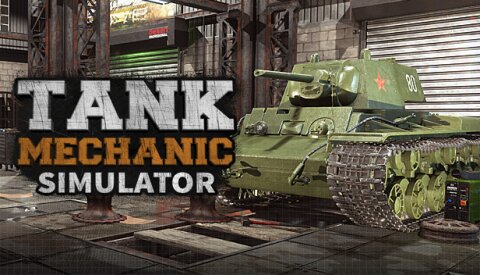 Tank Mechanic Simulator Free Download