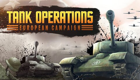Tank Operations: European Campaign Free Download