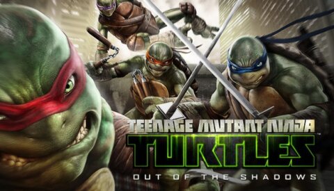 Teenage Mutant Ninja Turtles™: Out of the Shadows Free Download