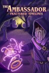 The Ambassador: Fractured Timelines Free Download