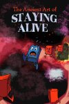 The Ancient Art of Staying Alive Free Download