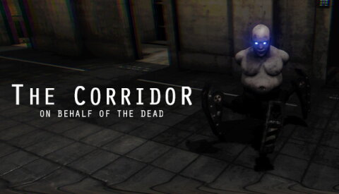 The Corridor: On Behalf Of The Dead Free Download