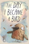 The Day I Became a Bird Free Download