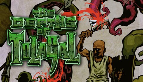 The Depths of Tolagal Free Download