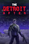 The Detroit After Free Download