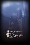 The Fortress of Varnolis Free Download