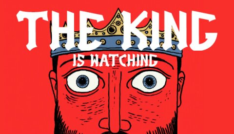 The King is Watching Free Download