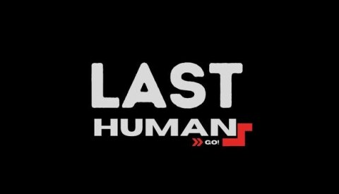 The Last Human: GO! Free Download