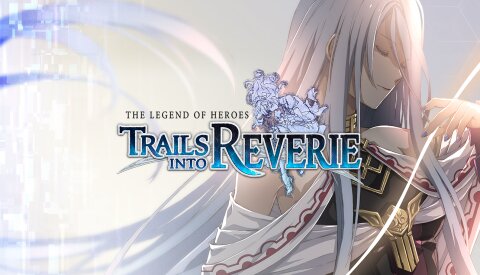 The Legend of Heroes: Trails into Reverie (GOG) Free Download