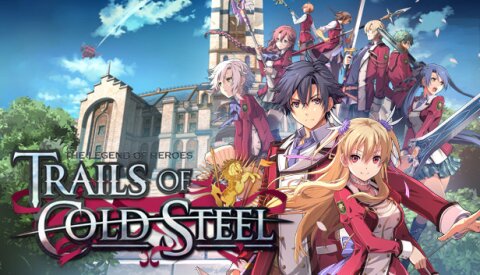 The Legend of Heroes: Trails of Cold Steel Free Download