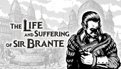 The Life and Suffering of Sir Brante Free Download