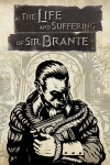 The Life and Suffering of Sir Brante Free Download