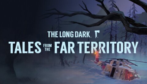 The Long Dark: Tales from the Far Territory Free Download