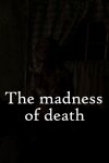 The madness of death Free Download