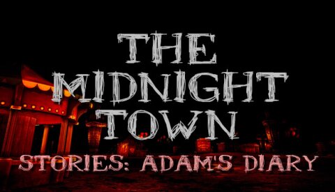 The Midnight Town Stories: Adam's Diary Free Download