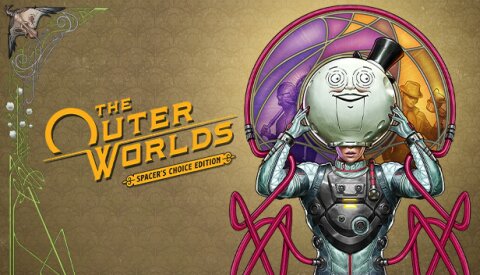 The Outer Worlds: Spacer's Choice Edition Free Download