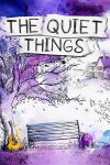 The Quiet Things Free Download