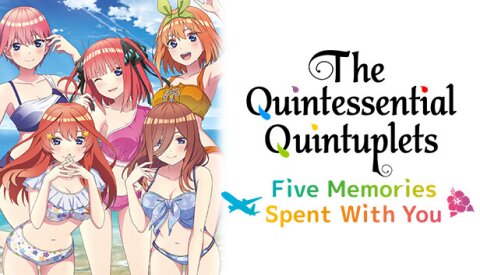 The Quintessential Quintuplets - Five Memories Spent With You Free Download