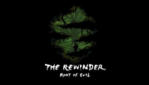 The Rewinder-Root of Evil Free Download