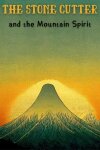 The Stone Cutter and the Mountain Spirit Free Download