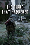 The Thing That Happened Free Download