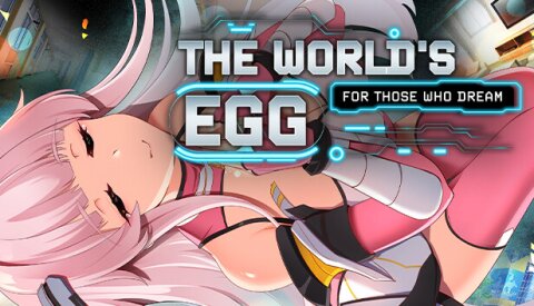 The World's Egg - For Those Who Dream Free Download