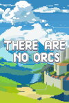 There Are No Orcs Free Download