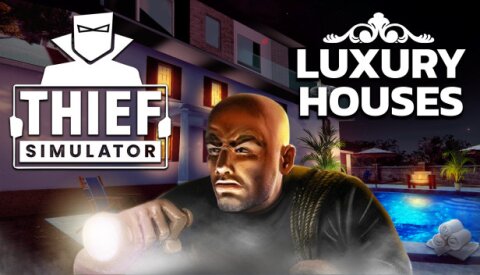 Thief Simulator - Luxury Houses DLC Free Download